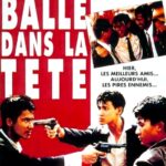 Une Balle dans la Tête (Bullet in the Head, 1990)